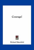 Courage! 0548455171 Book Cover