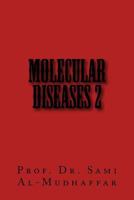 Molecular Diseases 2: Molecules 1987644077 Book Cover