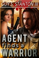 Agent finds a Warrior 1499134185 Book Cover