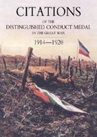 Citations of the Distinguished Conduct Medal 1914-1920: Section 3: Territorial Regiments (Including Rgli/Rnvr/Rmli/Rma & Misc) Royal Engineers Royal a 1847347843 Book Cover