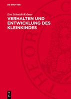 Verhalten Und Entwicklung Des Kleinkindes: Der Einfluß Verschiedenartigen Sozialen Milieus Auf Das Kindliche Verhalten Und Seine Bedeutung Für Die Hyg 3112772628 Book Cover