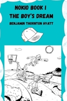 Nokio Book I The Boy's Dream B0CGYYRVFX Book Cover