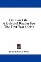 German Life: A Cultural Reader For The First Year 1164656902 Book Cover