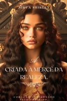 A Criada À Mercê Da Realeza. (Portuguese Edition) B0GCGJG5XC Book Cover