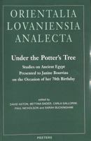 Under The Potter's Tree. Studies On Ancient Egypt Presented To Janine Bourriau On The Occasion Of Her 70th Birthday 9042924721 Book Cover
