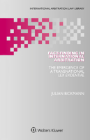 Fact-Finding in International Arbitration: The Emergence of a Transnational Lex Evidentiae 9403518863 Book Cover