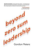 Beyond Zero Sum Leadership 1682891267 Book Cover