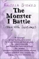 The Monster I Battle: Living With Sarcomas 1413752527 Book Cover