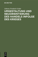 Umgestaltung Und Neuorientierung Des Handels Infolge Des Krieges 3111256561 Book Cover