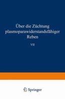 Uber Die Zuchtung Plasmoparawiderstandsfahiger Reben 3662374714 Book Cover