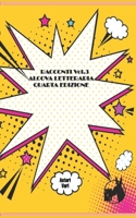 Racconti Vol.3. Alcova Letteraria Quarta Edizione (Italian Edition) B0CNZNVS3P Book Cover