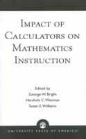 Impact of Calculators on Mathematics Instruction 0819193097 Book Cover