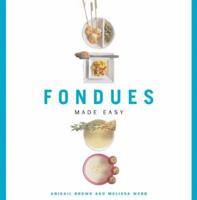 Fondues Made Easy (Made Easy (New Holland)) 1845370449 Book Cover