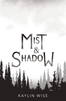 Mist and Shadow 1737313731 Book Cover