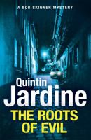 The Roots of Evil 1472255933 Book Cover