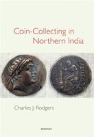 Coin-Collecting in Northern India 9360806951 Book Cover