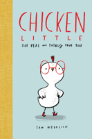 Chicken Little: The Real and Totally True Tale 1338359010 Book Cover