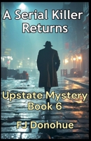 A Serial Killer Returns B0BZHM37FQ Book Cover