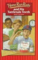 Home Run Rudy and His Tattletale Teeth (Garman, Janet. 1.) 0781430178 Book Cover