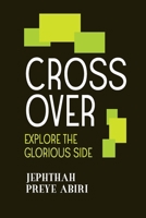 Cross Over: Explore the Glorious Side null Book Cover