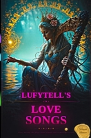 Lufytell's Love Songs 6502057799 Book Cover