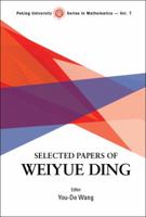 Selected Papers of Weiyue Ding (Peking University Series in Mathematics) 9813220872 Book Cover