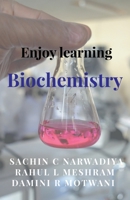 Enjoy learning Biochemistry B09XBK9WXZ Book Cover