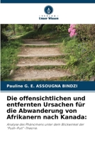 Die offensichtlichen und entfernten Ursachen für die Abwanderung von Afrikanern nach Kanada (German Edition) 6207788990 Book Cover