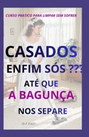 Casados - Enfin Sós? Até Que a Bagunça Nos Separe B0H99W5TFF Book Cover