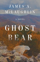 Ghost Bear: A Novel 1250822793 Book Cover