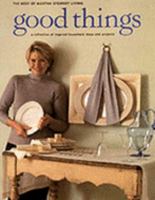 Good Things (The Best of Martha Stewart Living) 0848716280 Book Cover