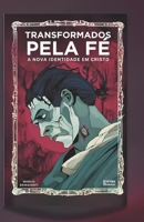 Transformados Pela Fé: A Nova Identidade em Cristo (Portuguese Edition) B0DRT47C8W Book Cover