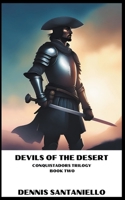 Devils of the Desert (Conquistadors Trilogy) B0CV2D679Q Book Cover