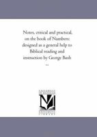 Notes, critical and practical, on the book of Numbers: designed as a general help to Biblical reading and instruction 1016577214 Book Cover