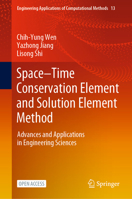 Space-Time Conservation Element and Solution Element Method: Advances and Applications in Engineering Sciences 9819908752 Book Cover