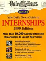 Yale Daily News Guide to Internships 1999 0684852543 Book Cover