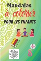 Mandalas à colorier pour les enfants: Carnet de coloriage de mandalas pour les jeunes 6pox9po Broché -32 pages B08RX65HQP Book Cover