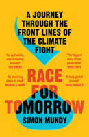 Race for Tomorrow: A Journey Through the Front Lines of the Climate Fight 0008394296 Book Cover
