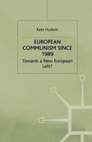 European Communism Since 1989: Towards a New European Left? 1349415987 Book Cover