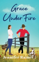Grace Under Fire 1958136379 Book Cover