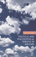 Political and Philosophical Debates in Welfare 1403987386 Book Cover