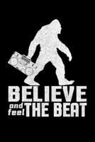 Believe And Feel The Beat: Daily Gratitude Journal And Diary To Practise Mindful Thankfulness And Happiness For Bigfoot And Boom Box Music Lovers And Retro Music Fans  (6 x 9; 120 Pages) 1697779549 Book Cover
