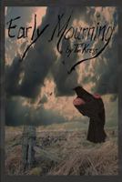 Early Mourning 1453609679 Book Cover