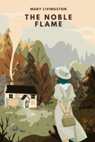 The Noble Flame 1930112092 Book Cover
