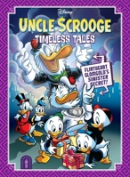 Uncle Scrooge Timeless Tales: Flintheart Glomgold's Sinister Secret B0H8XG31GW Book Cover