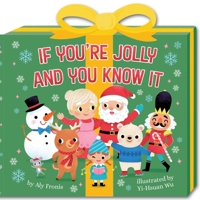 If You're Jolly and You Know It (a Present-Shaped Novelty Board Book for Toddlers) 1499818408 Book Cover