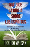 Qué dice la Biblia sobre los Espíritus: Espíritus en el Universo 1539576299 Book Cover