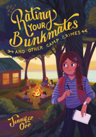 Rating Your Bunkmates and Other Camp Crimes 1684460778 Book Cover
