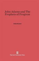 John Adams & the Prophets of Progress B0007EQVD4 Book Cover