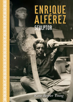 Enrique Alf�rez: Sculptor 0917860853 Book Cover